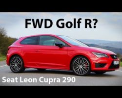 FWD Golf R? – Seat Leon Cupra 290 Review – Everyday Driver Europe