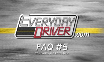 The Basics and the Year’s Best – FAQ#5 – Everyday Driver